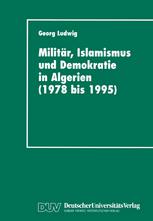 Militär, Islamismus und Demokratie in Algerien (1978 bis 1995)