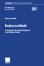 Bankenverbände Strategisches Netzwerkmanagement in der Bankwirtschaft