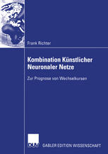 Kombination Künstlicher Neuronaler Netze : Zur Prognose von Wechselkursen