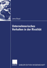 Unternehmerisches Verhalten in der Rivalität : Wettbewerbsdynamische Untersuchung von Reaktionszeiten und Handlungsmustern am Beispiel der US-amerikanischen Warenhausbranche