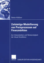 Zeitstetige Modellierung von Preisprozessen auf Finanzm"rkten : Zur Interpretation und Notwendigkeit der Usual Conditions.