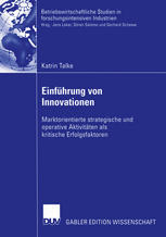 Einführung von Innovationen : marktorientierte strategische und operative Aktivitäten als kritische Erfolgsfaktoren