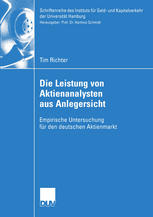 Die Leistung von Aktienanalysten aus Anlegersicht Empirische Untersuchung für den deutschen Aktienmarkt