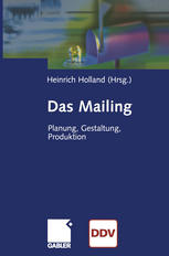 Das Mailing : Planung, Gestaltung, Produktion