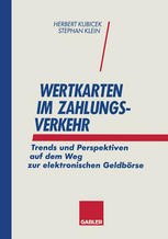 WERTKARTEN ZAHLUNGSVERKEHR;TRENDS UND PERSPEKTIVEN AUF DEM WEG ZUR ELEKTRONISCHEN GELDBORSE