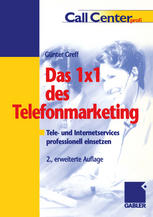 Das 1 mal 1 des Telefonmarketing : Tele- und Internetservices professionell einsetzen