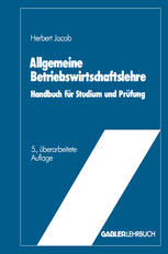 ALLGEMEINE BETRIEBSWIRTSCHAFTSLEHRE;HANDBUCH FUR STUDIUM UND PRUFUNG