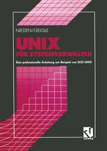 UNIX FUR SYSTEMVERWALTER;EINE PROFESSIONELLE ANLEITUNG AM BEISPIEL VON SCO UNIX