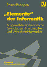 ,,Elemente der Informatik : Ausgewählte Mathematische Grundlagen Für Mathematiker und Wirtschaftsinformatiker.