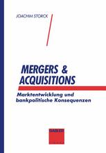 Mergers & Acquisitions : Marktentwicklung und bankpolitische Konsequenzen