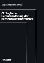 Ökologische Herausforderung der Betriebswirtschaftslehre