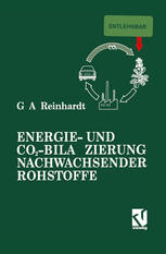 Energie- und CO&lt;Subscript&gt;2&lt;Subscript&gt;-Bilanzierung nachwachsender Rohstoffe Theoretische Grundlagen und Fallstudie Raps