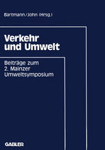 Verkehr und Umwelt Beiträge zum 2. Mainzer Umweltsymposium 1991