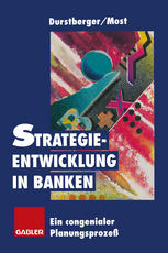 Strategieentwicklung in Banken : Ein congenialer Planungsprozeß