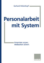 Personalarbeit mit System : Potentiale nutzen, Meßbarkeit sichern