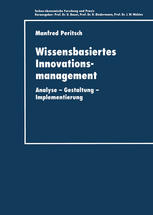 Wissensbasiertes Innovationsmanagement Analyse -- Gestaltung -- Implementierung