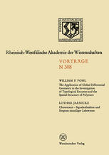 The Application of Global Differential Geometry to the Investigation of Topological Enzymes and the Spatial Structure of Polymers. Chemotaxis -- Signalaufnahme und Respons einzelliger Lebewesen : 287. Sitzung am 1. April 1981 in Düsseldorf