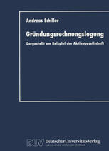 Gründungsrechnungslegung : dargestellt am Beispiel der Aktiengesellschaft