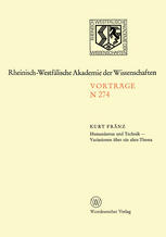 Humanismus und Technik - Variationen über ein altes Thema : Gemeinsame Sitzung der Klasse für Geisteswissenschaften und der Klasse für Natur-, Ingenieur- und Wirtschaftswissenschaften am 28. September 1977 in Düsseldorf. Leo-Brandt-Vortrag