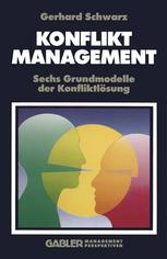 Konfliktmanagement : Sechs Grundmodelle der Konfliktlösung