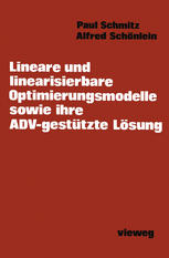 Lineare und linearisierbare Optimierungsmodelle sowie ihre ADV-gestützte Lösung.