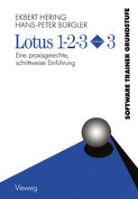 Lotus 1-2-3 Version 3 : Eine praxisgerechte, schrittweise Einführung