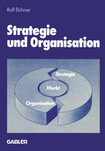 Strategie und Organisation : Analyse und Planung der Unternehmensdiversifikation mit Fallbeispielen