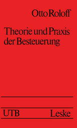 Theorie und Praxis der Besteuerung : Eine kritische Einführung