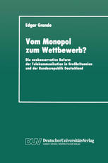 Vom Monopol zum Wettbewerb? Die neokonservative Reform der Telekommunikation in Großbritannien und der Bundesrepublik Deutschland