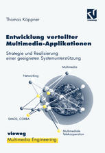 Entwicklung Verteilter Multimedia-Applikationen : Strategie und Realisierung Einer Geeigneten Systemunterstützung.
