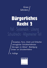 Bürgerliches Recht 2 : Fall · Systematik · Lösung · Schuldrecht · Allgemeiner Teil