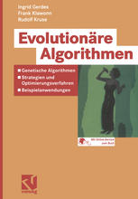 Evolutionäre Algorithmen Genetische Algorithmen -- Strategien und Optimierungsverfahren -- Beispielanwendungen