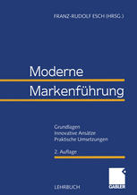Moderne Markenführung Grundlagen Innovative Ansätze Praktische Umsetzungen