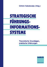 Strategische Führungsinformationssysteme : Theoretische Grundlagen, praktische Erfahrungen