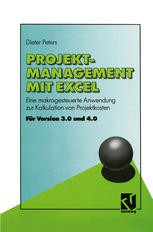 Projekt-Management Mit Excel : Eine Makrogesteuerte Anwendung Zur Kalkulation Von Projektkosten.