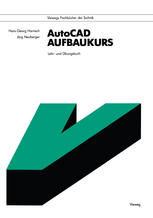 AutoCAD-Aufbaukurs : Lehr- und Übungsbuch