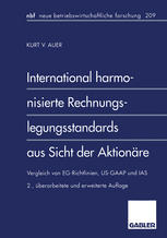 International harmonisierte Rechnungslegungsstandards aus Sicht der Aktionäre : Vergleich von EG-Richtlinien, US-GAAP und IAS