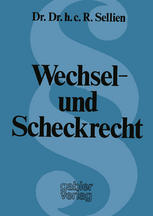 Wechsel- und Scheckrecht : Erläuterungen für die Praxis.