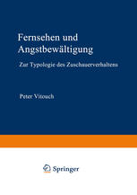 FERNSEHEN UND ANGSTBEWALTIGUNG;ZUR TYPOLOGIE DES ZUSCHAUERVERHALTENS