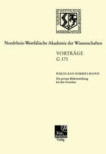 Die private Bildnisweihung bei den Griechen Zu den Ursprüngen des abendländischen Porträts : 432. Sitzung am 15. November 2000 in Düsseldorf