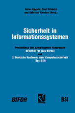 Sicherheit in Informationssystemen : Proceedings des gemeinsamen Kongresses SECUNET'91- Sicherheit in netzgestützten Informationssystemen (des BIFOA) und 2. Deutsche Konferenz über Computersicherheit (des BSI)