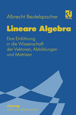 Lineare algebra : eine einfhrung in die wissenschaft der vektoren, abbildungen und ...