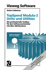 TopSpeed Modula-2 Units und Utilities : Die professionelle Toolbox für den Softwareentwickler mit über 200 Routinen