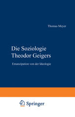 Die Soziologie Theodor Geigers : Emanzipation von der Ideologie