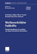 Wettbewerbsfaktor Fachkräfte Rekrutierungschancen und -probleme von kleinen und mittleren Unternehmen