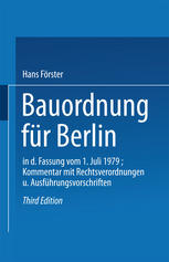 Bauordnung Für Berlin in der Fassung Vom 1. Juli 1979 : KOMMENTAR Mit Rechtsverordnungen und Ausführungsvorschriften.