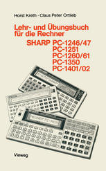 Lehr- und Übungsbuch für die Rechner SHARP PC-1246/47, PC-1251, PC-1260/61, PC-1350, PC-1401/02