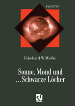 Sonne, Mond und ... Schwarze Löcher : Ein Streifzug durch die moderne Astrophysik