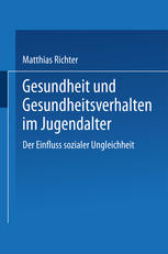 Gesundheit und Gesundheitsverhalten im Jugendalter Der Einfluss sozialer Ungleichheit