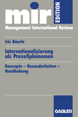 Internationalisierung als Prozeßphänomen : Konzepte - Besonderheiten - Handhabung